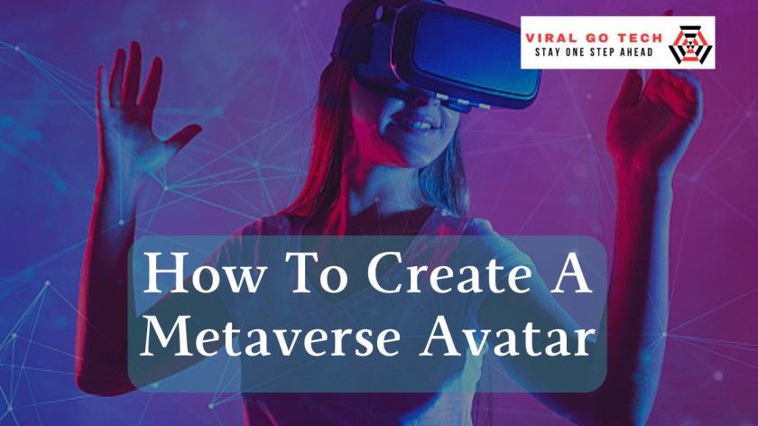 How To Create A Metaverse Avatar