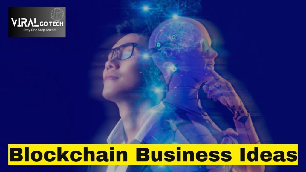 Blockchain Business Ideas