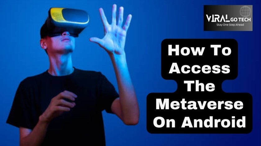 How To Access The Metaverse On Android