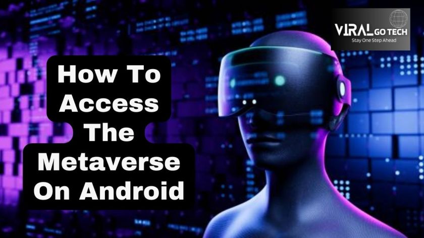 How To Access The Metaverse On Android