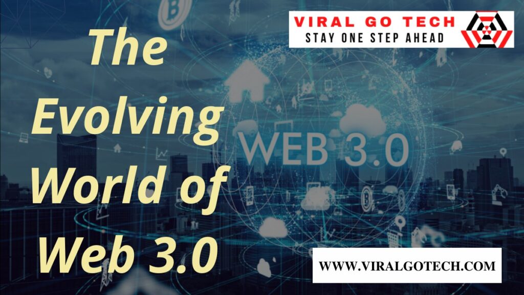 The Evolving World of Web 3.0
