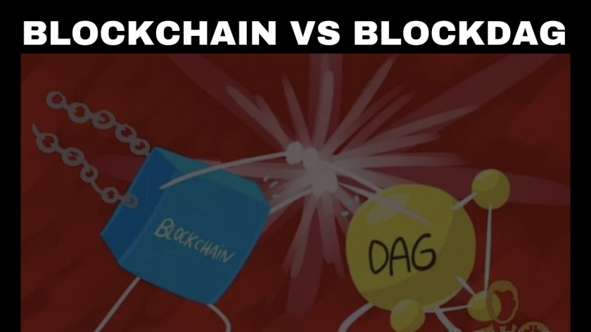 Blockchain and BlockDag