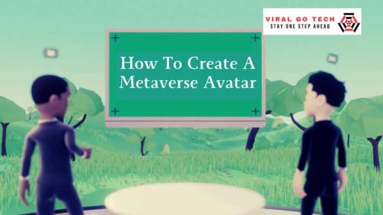 How To Create A Metaverse Avatar