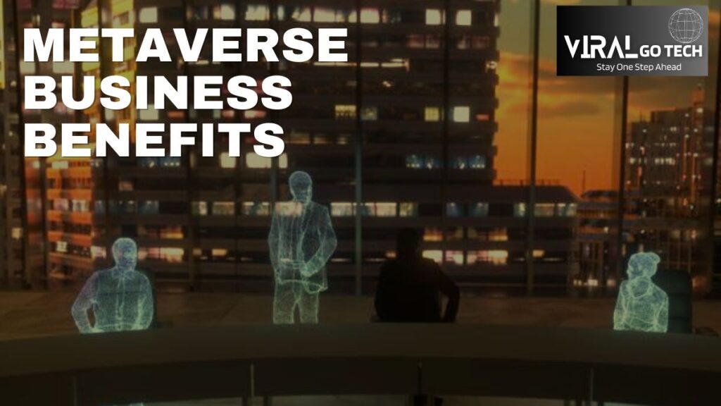 Metaverse Business Benefits